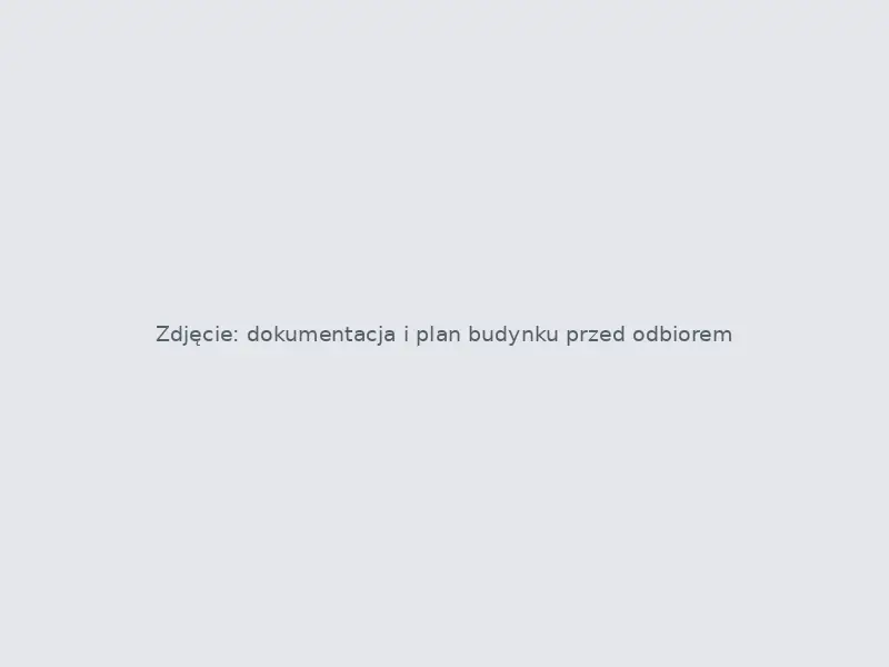 Dokumentacja i plan budynku przygotowane do odbioru PSP